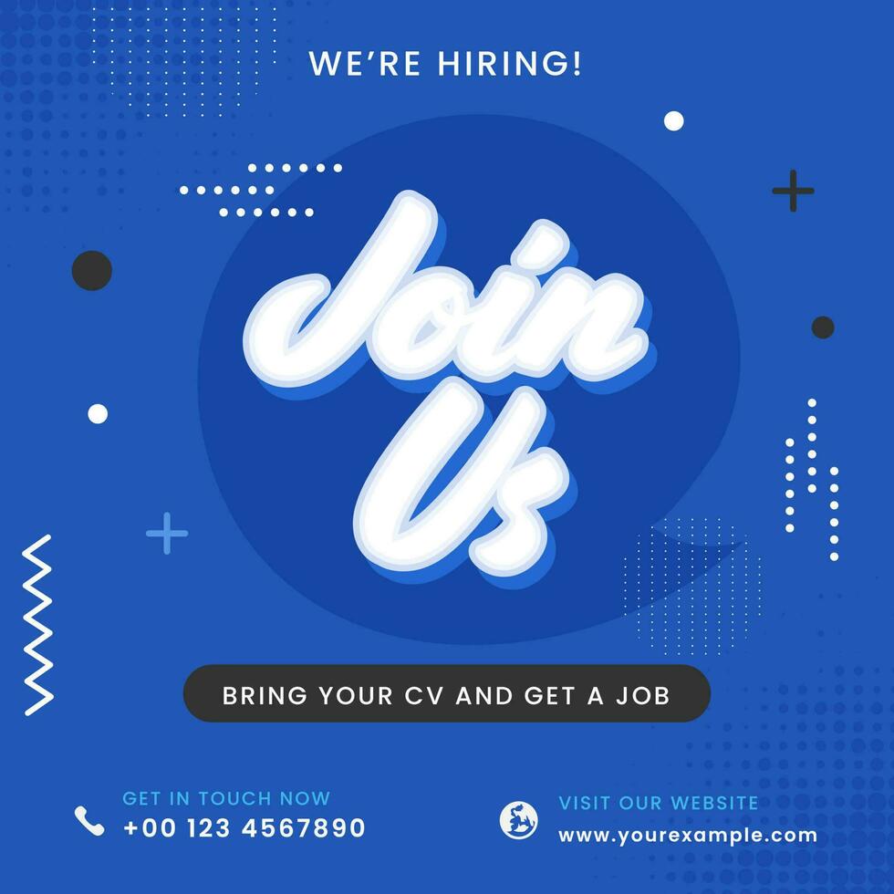 We're Hiring Join Us Based Poster Design In Blue Color For Business Recruiting. vector