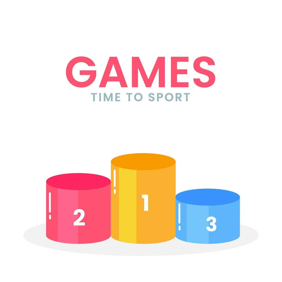 Games Time To Sport Poster Design With Three Color Podium On White Background. vector