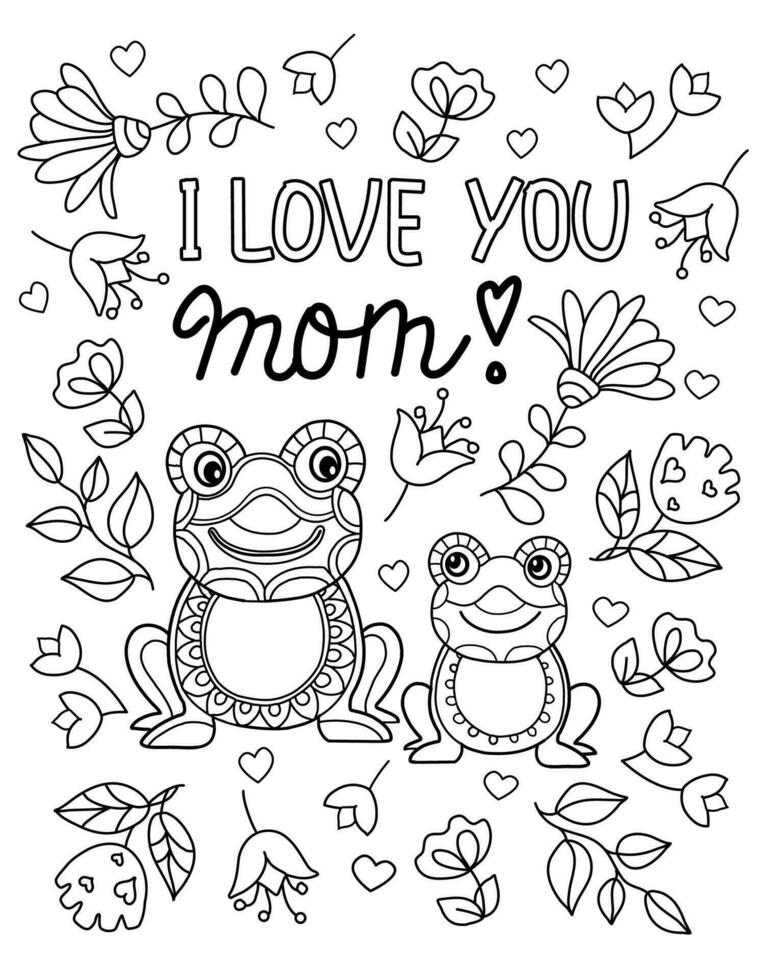 I love you mom. Mother's day greeting. Hand drawn coloring page for kids and adults. Beautiful drawing with patterns and small details. Coloring pictures. Vector