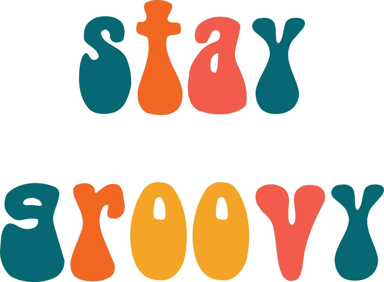 Stay groovy quote vector