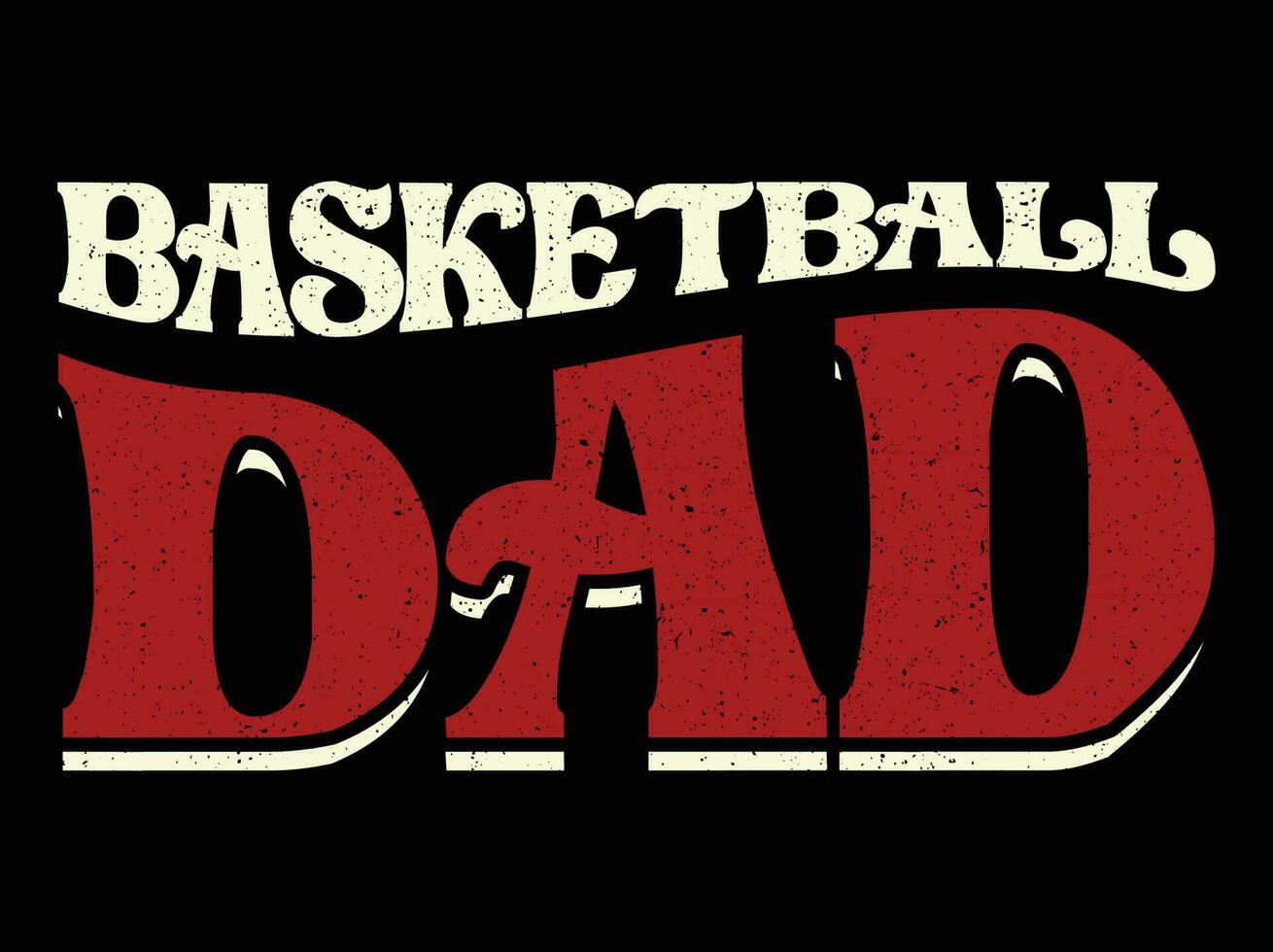 Basketball Dad Pro Vector Design for T shirt and Poster Design.