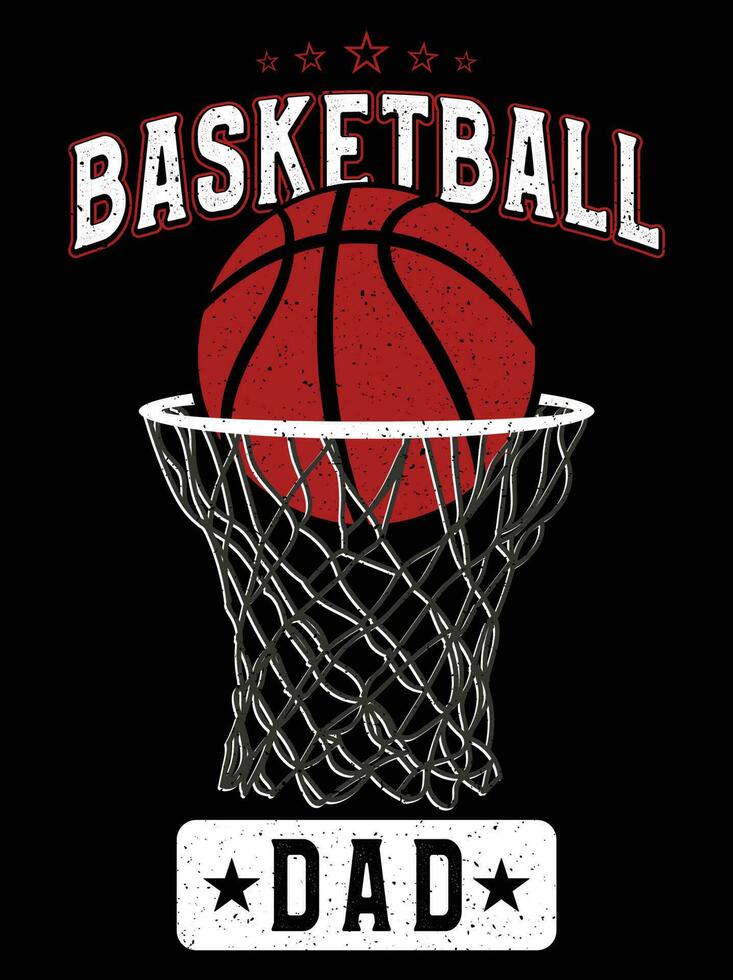 Basketball Dad Pro Vector Design for T shirt and Poster Design.