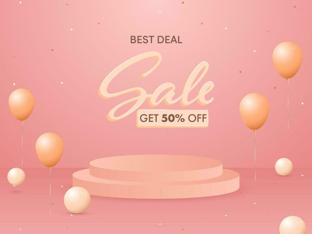 For Best Deal Sale Poster Design With 3D Podium Or Stage And Balloons. vector