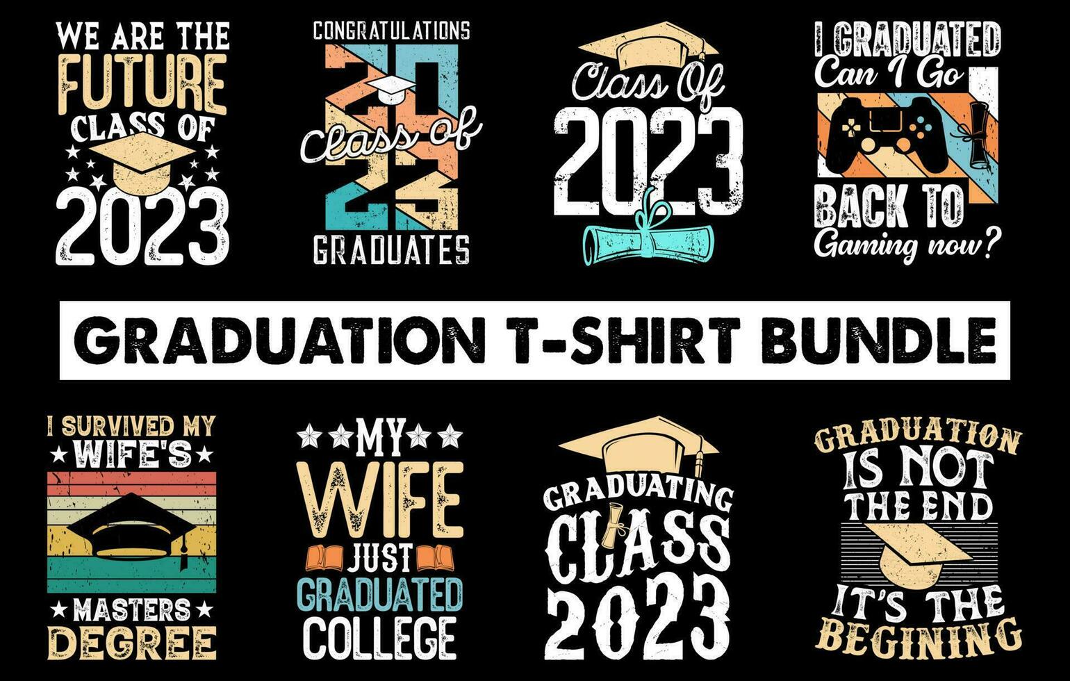 Graduation t shirt design Bundle, Congratulations Graduates Class of 2023, vintage t shirt set vector