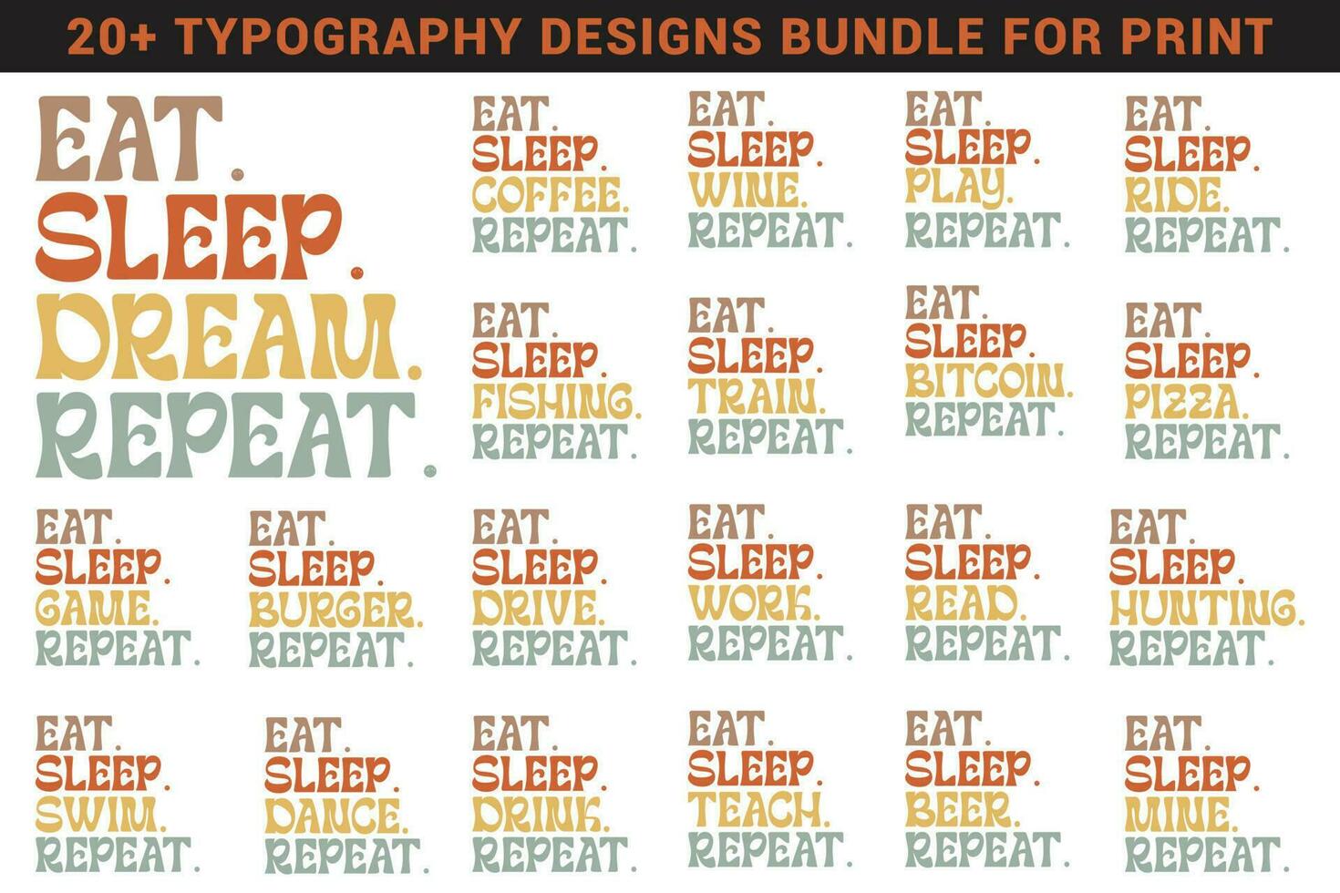 Eat sleep repeat t-shirt designs bundle. also for design for t-shirts, tote bags, cards, frame artwork, phone cases, bags, mugs, stickers, tumblers, prints, pillows, etc vector