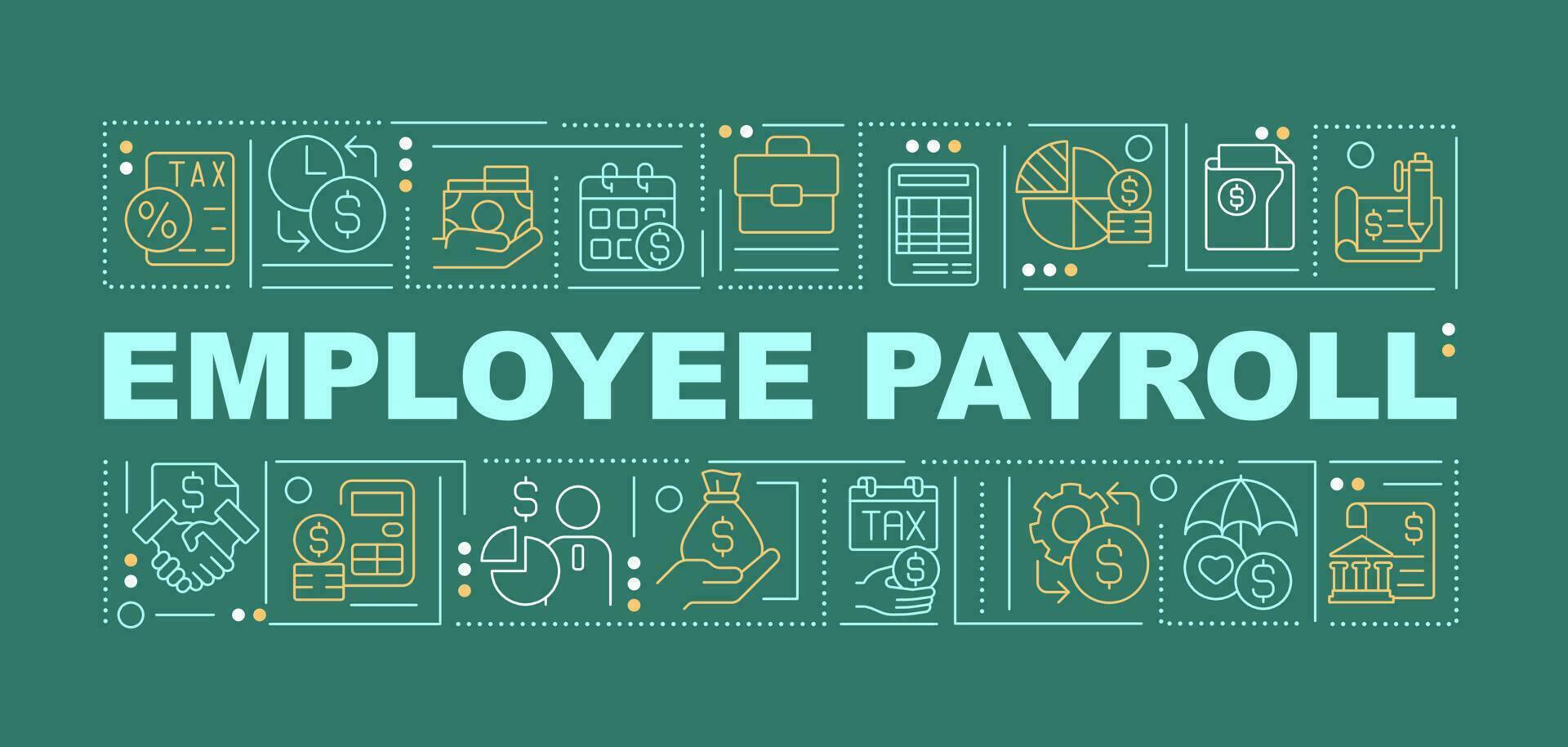 Worker payroll word concepts dark green banner. Salary calculation. Infographics with editable icons on color background. Isolated typography. Vector illustration with text