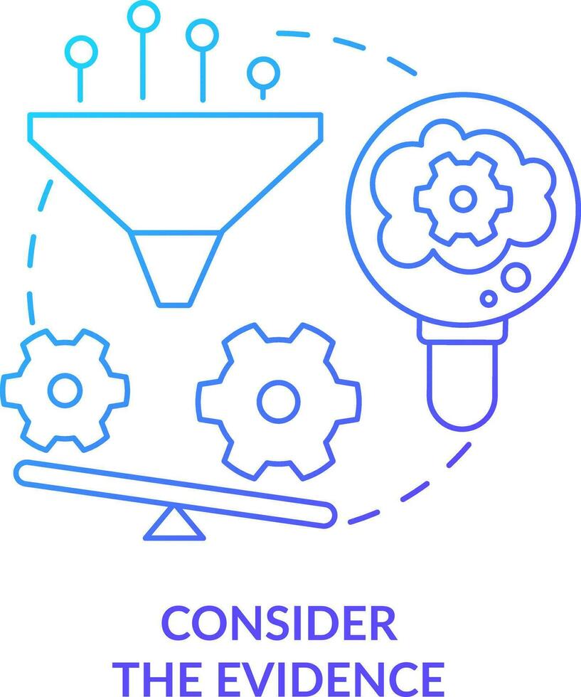 Consider evidence blue gradient concept icon. Provide proof of negative thoughts. Adaptability tip abstract idea thin line illustration. Isolated outline drawing vector