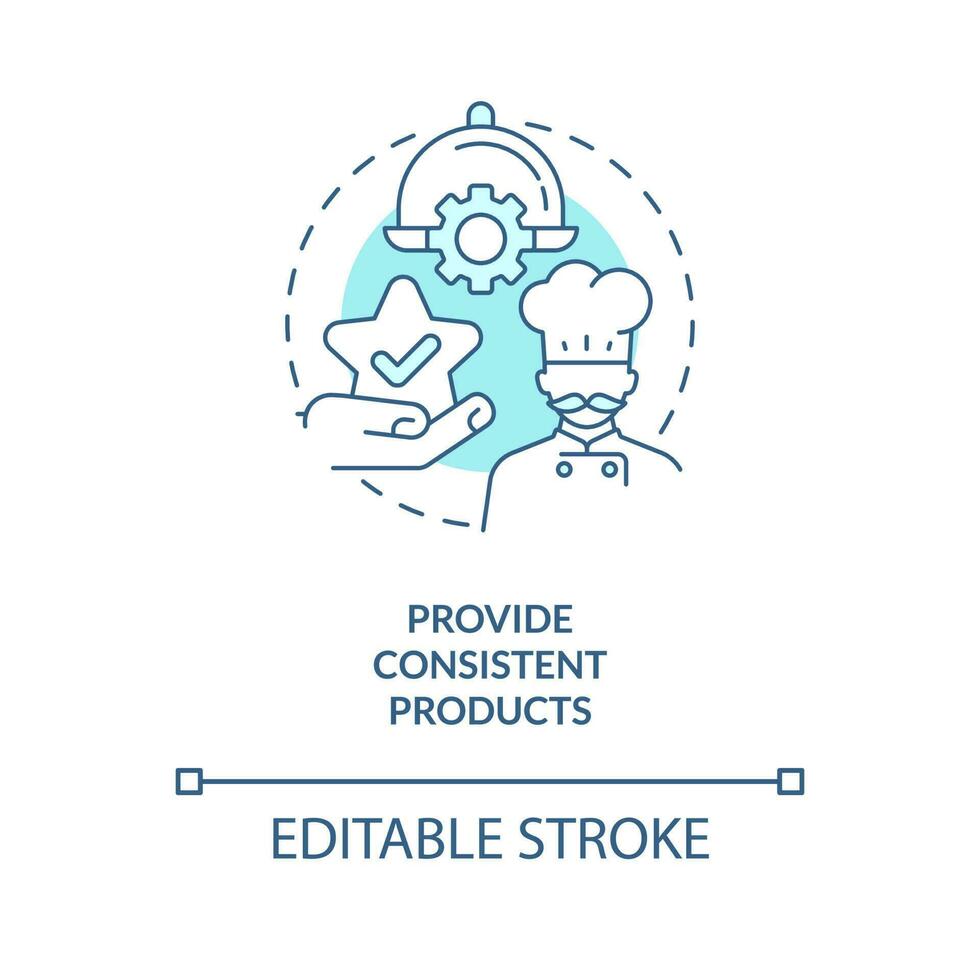 Provide consistent products turquoise concept icon. Restaurant customer service skill abstract idea thin line illustration. Isolated outline drawing. Editable stroke vector