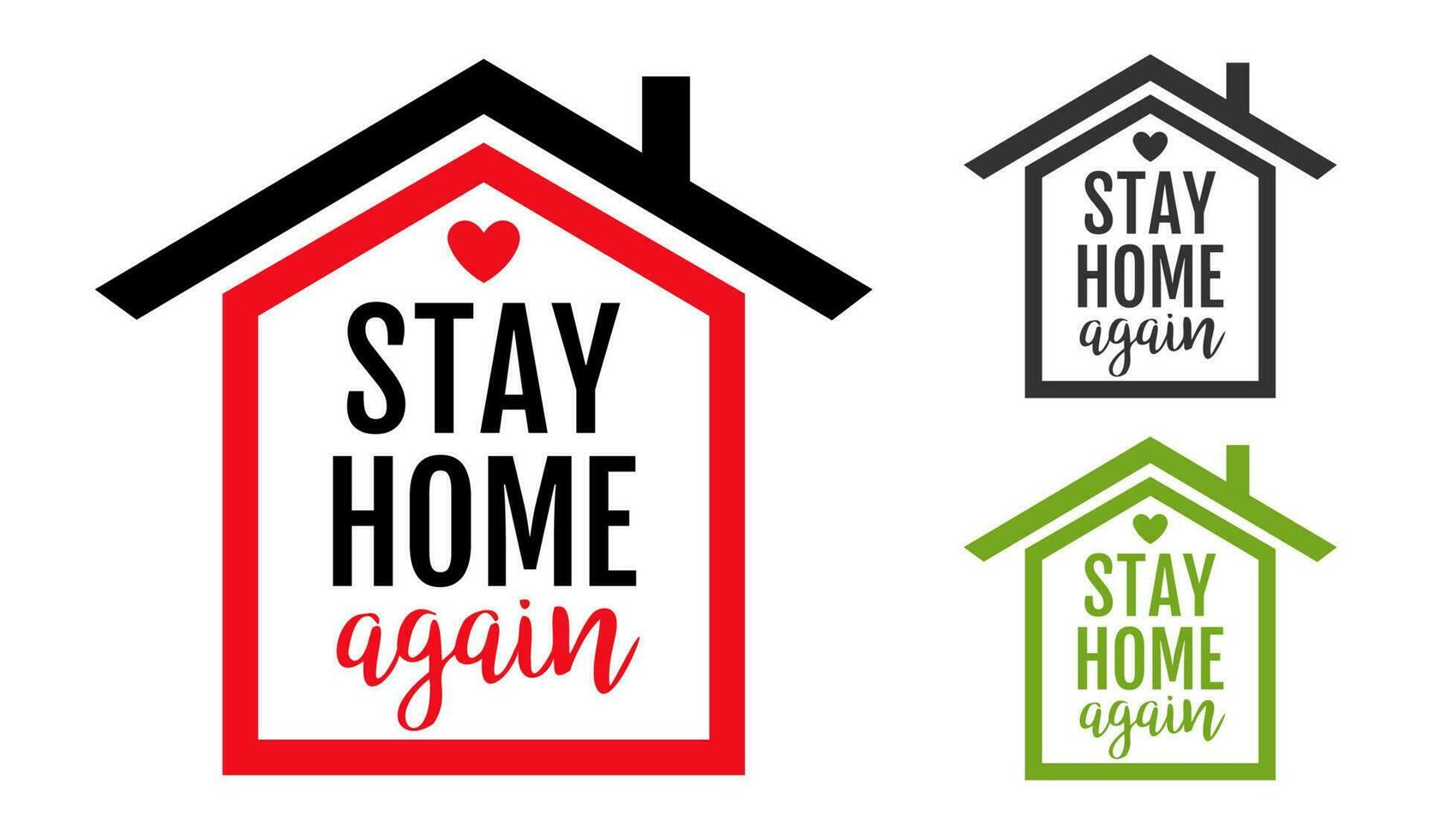 Vector icon of house with text stay home again.