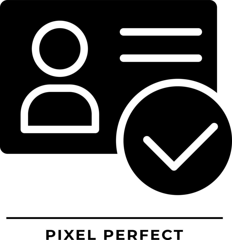 Identity verified black glyph icon. ID card with checkmark. Personality approvement. Employee badge. Silhouette symbol on white space. Solid pictogram. Vector isolated illustration