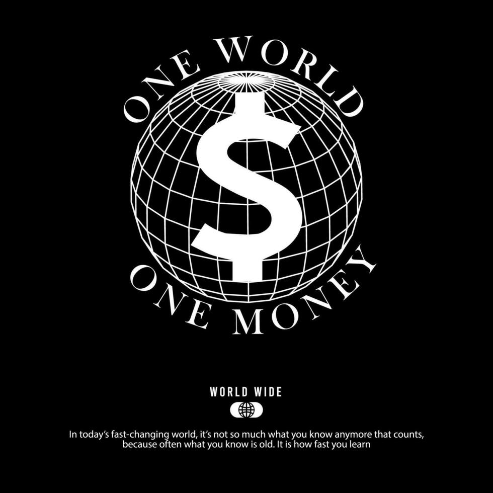 one world one money illustration vector streetwear design