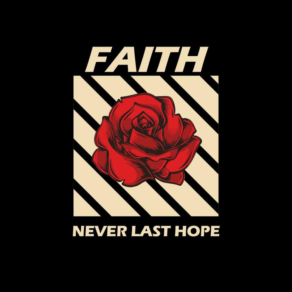 faith rose fashion embroidery trendy print with phrase for t shirt. Old school vintage print graphic design rock style fashion street wear illustration vector