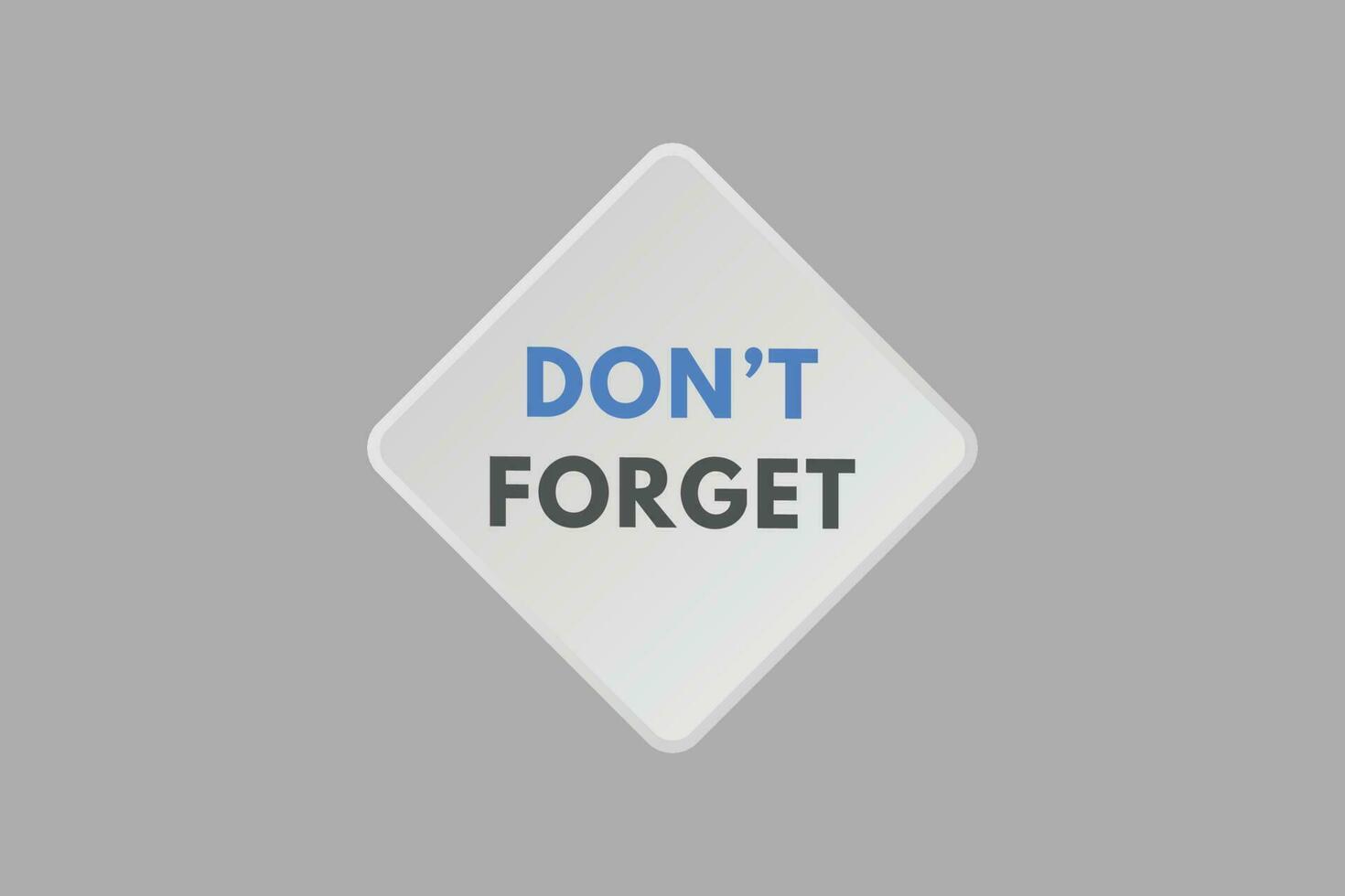 Dont Forget text Button. Dont Forget Sign Icon Label Sticker Web Buttons vector