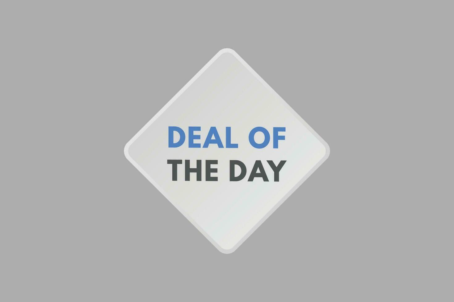 Deal of The Day text Button. Deal of The Day Sign Icon Label Sticker Web Buttons vector