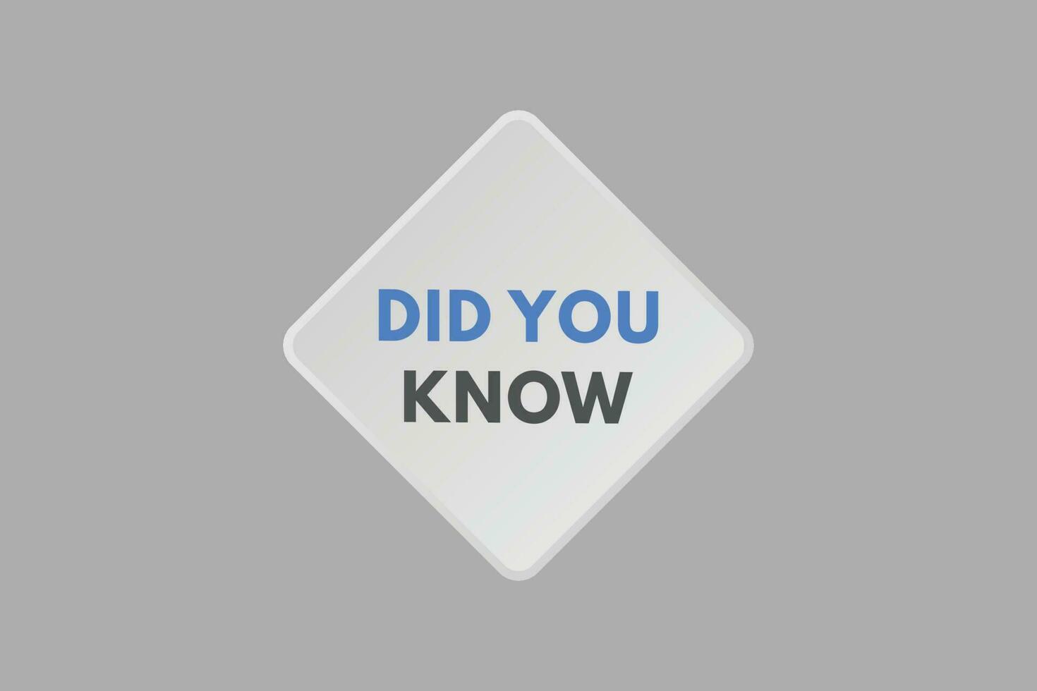 Did you Know text Button. Did you Know Sign Icon Label Sticker Web Buttons vector