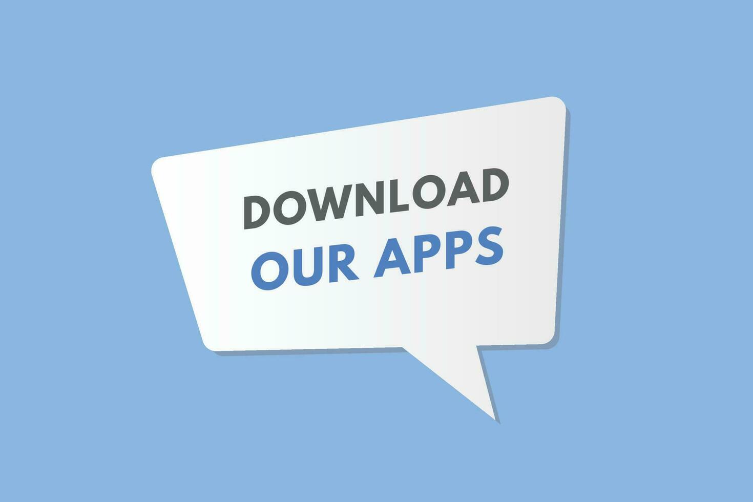 Download Our Apps text Button. Download Our Apps Sign Icon Label Sticker Web Buttons vector