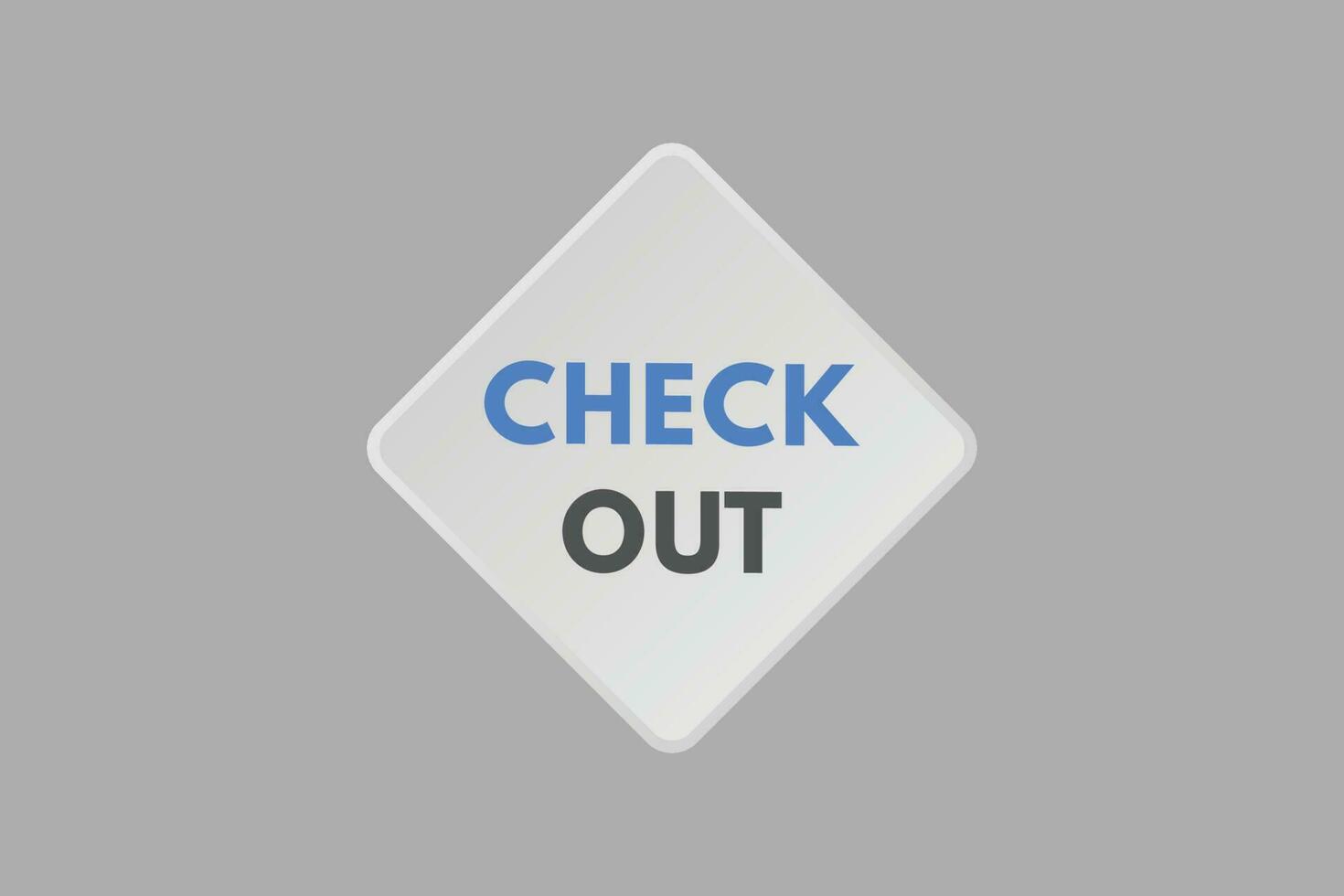 Check Out text Button. Check Out Sign Icon Label Sticker Web Buttons vector