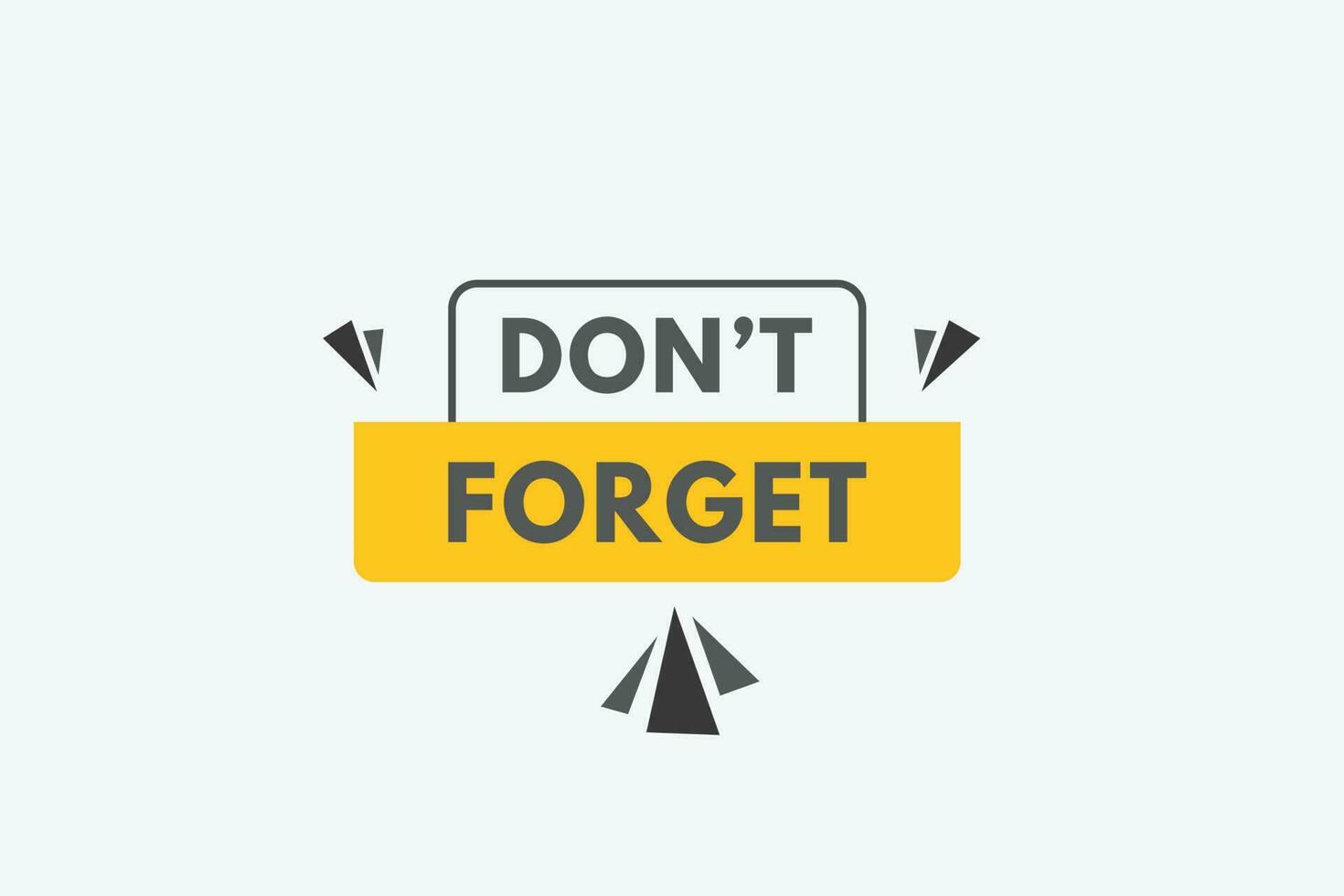 Dont Forget text Button. Dont Forget Sign Icon Label Sticker Web Buttons vector