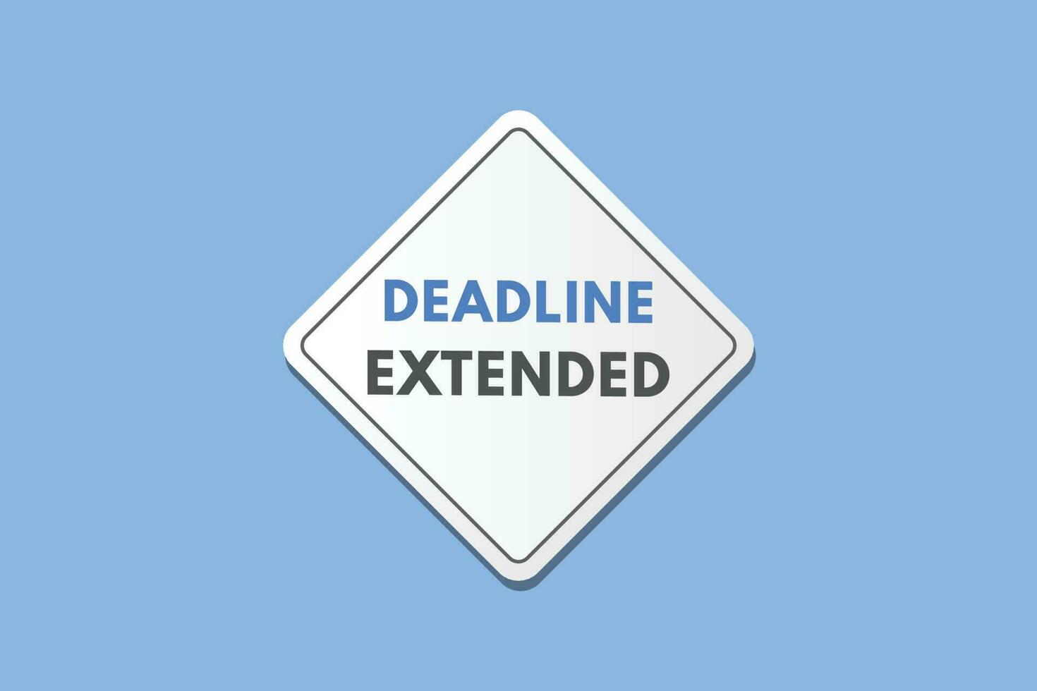 Deadline Extended text Button. Deadline Extended Sign Icon Label Sticker Web Buttons vector