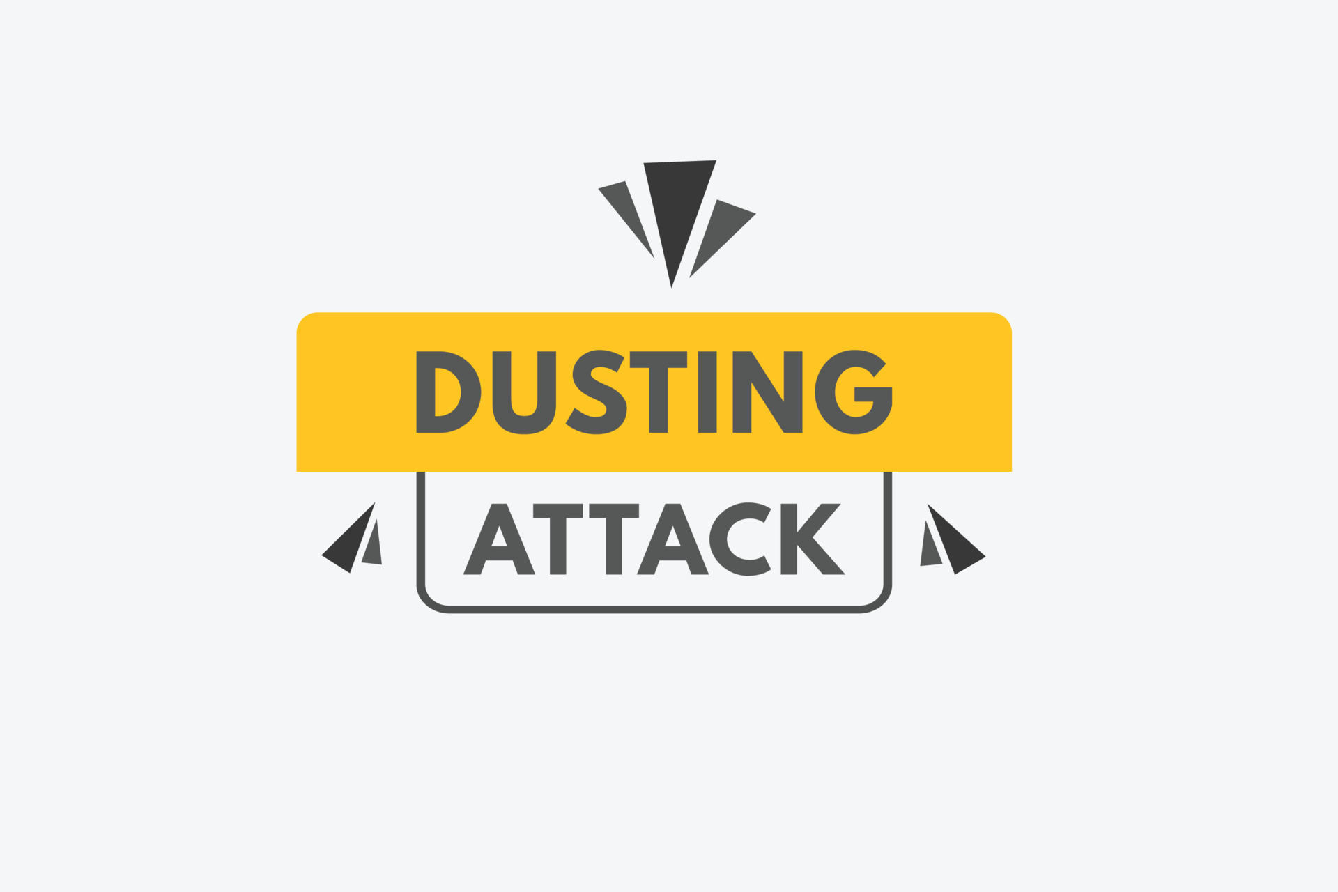 Dusting Attack text Button. Dusting Attack Sign Icon Label Sticker 