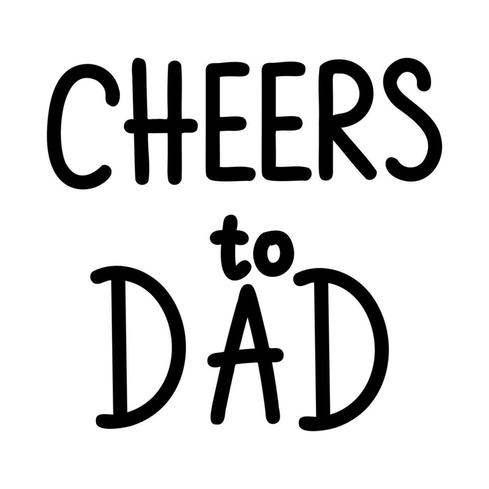 Cheers to dad lettering vector