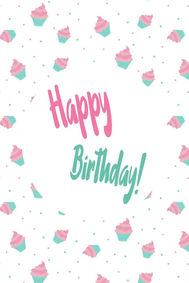Cute birthday card with cupcakes on the background in gentle pastel colors. Vector illustration.