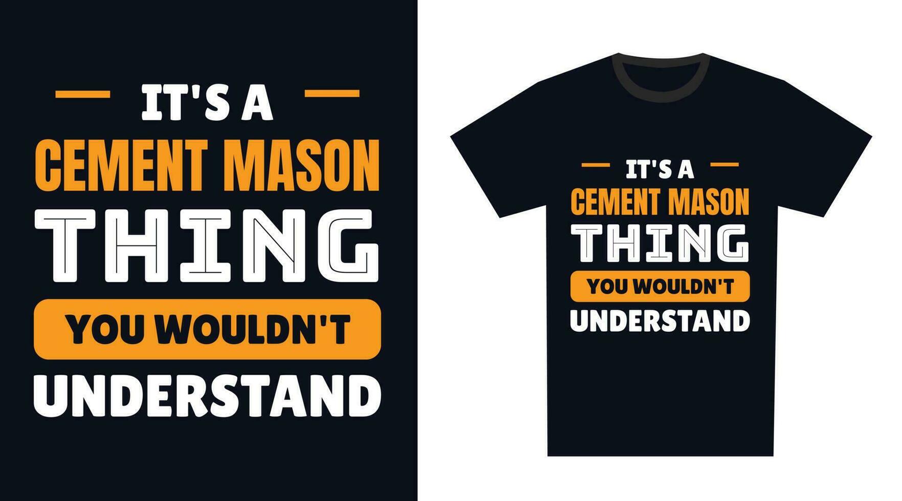 Cement Mason T Shirt Design. It's a Cement Mason Thing, You Wouldn't Understand vector