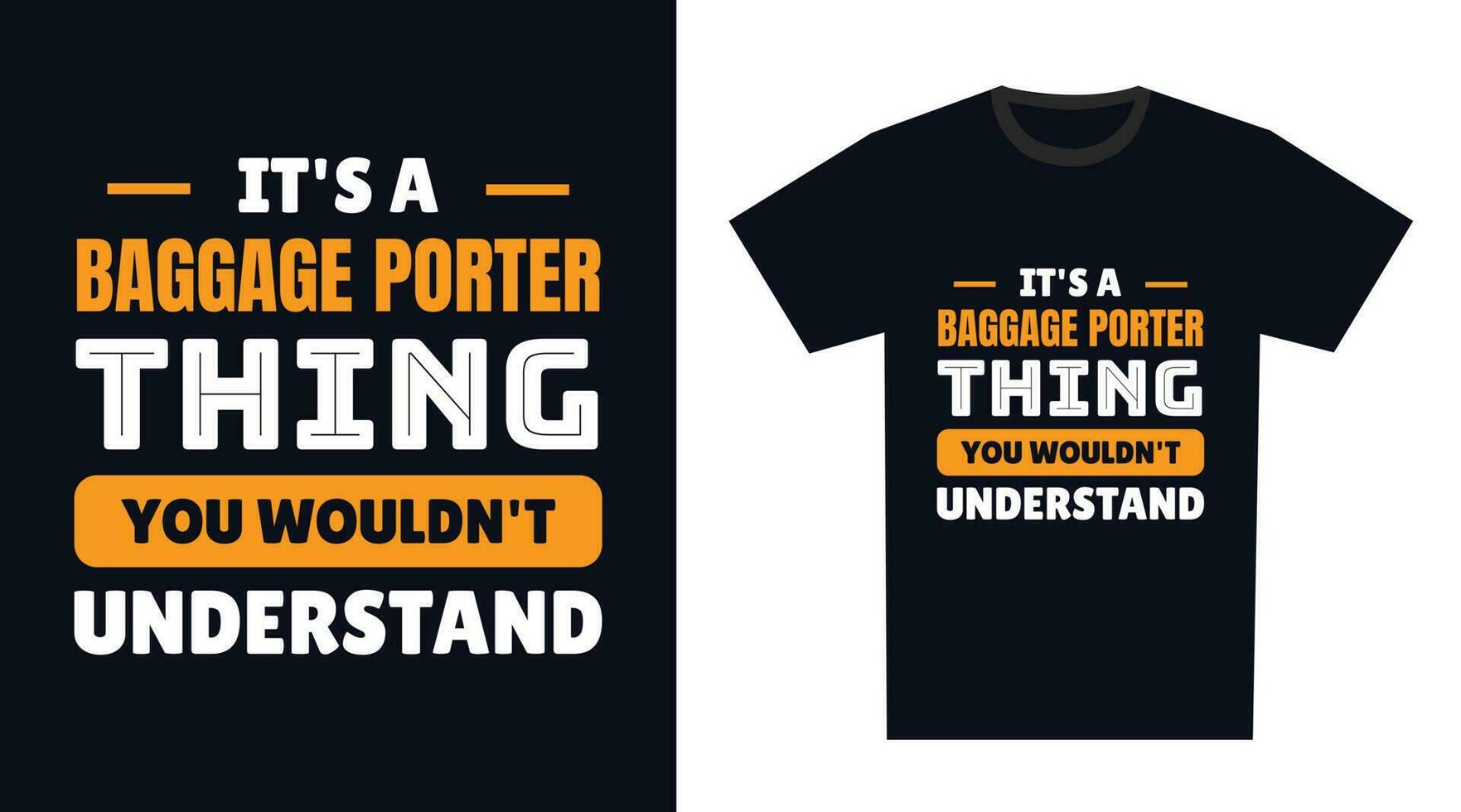 Baggage Porter T Shirt Design. It's a Baggage Porter Thing, You Wouldn't Understand vector