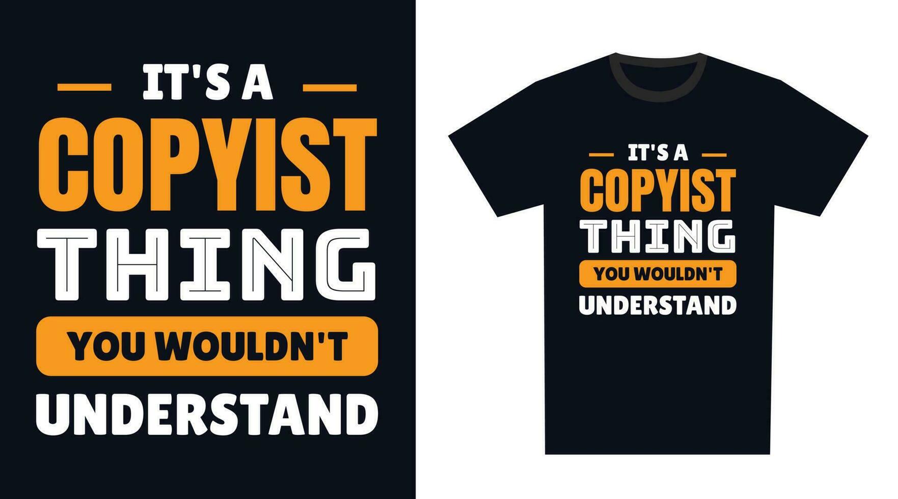 Copyist T Shirt Design. It's a Copyist Thing, You Wouldn't Understand vector