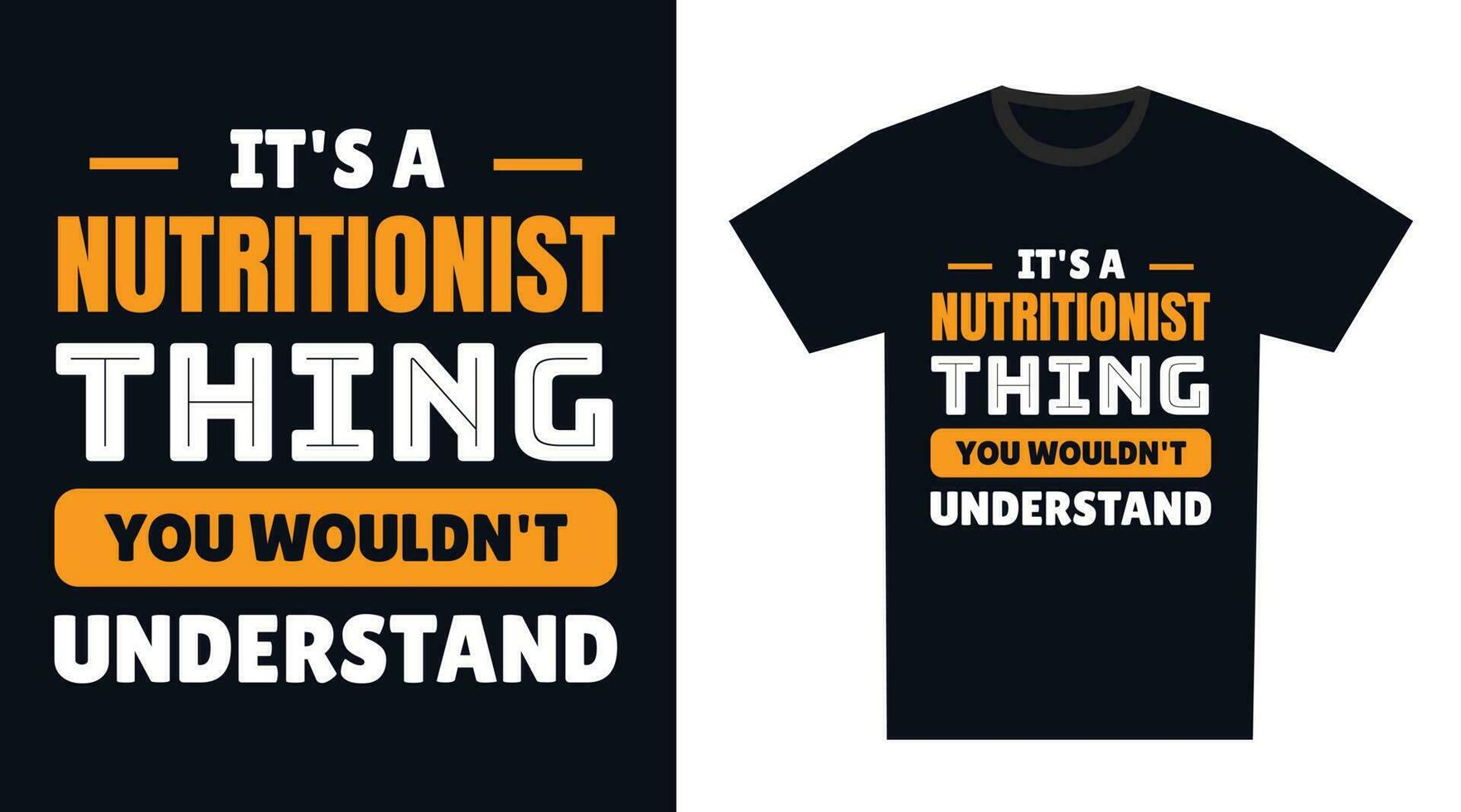 Nutritionist T Shirt Design. It's a Nutritionist Thing, You Wouldn't Understand vector