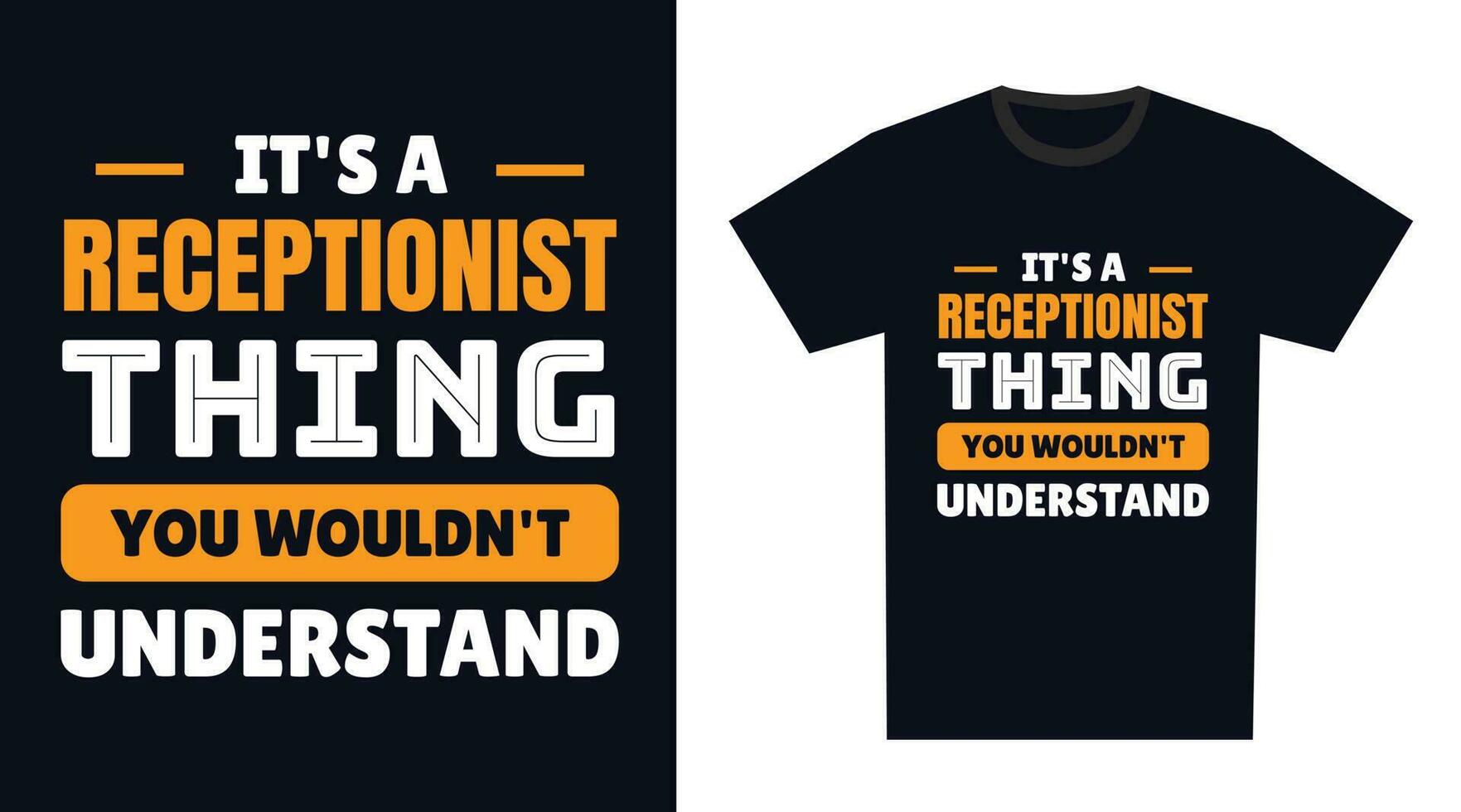 Receptionist T Shirt Design. It's a Receptionist Thing, You Wouldn't Understand vector
