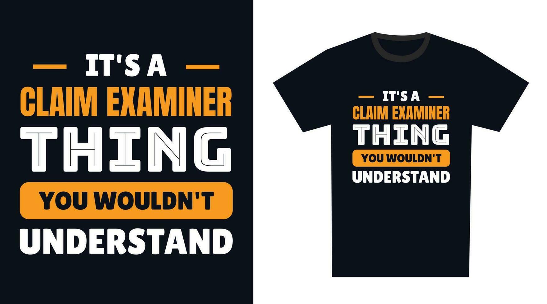 Claim Examiner T Shirt Design. It's a Claim Examiner Thing, You Wouldn't Understand vector