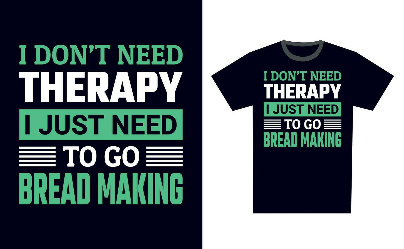 Bread Making T Shirt Design Template Vector