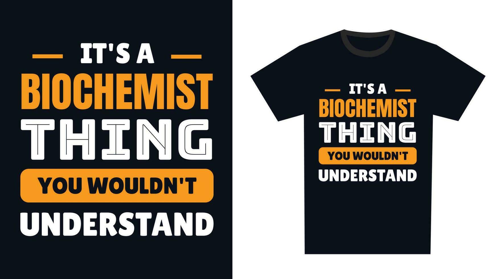 Biochemist T Shirt Design. It's a Biochemist Thing, You Wouldn't Understand vector