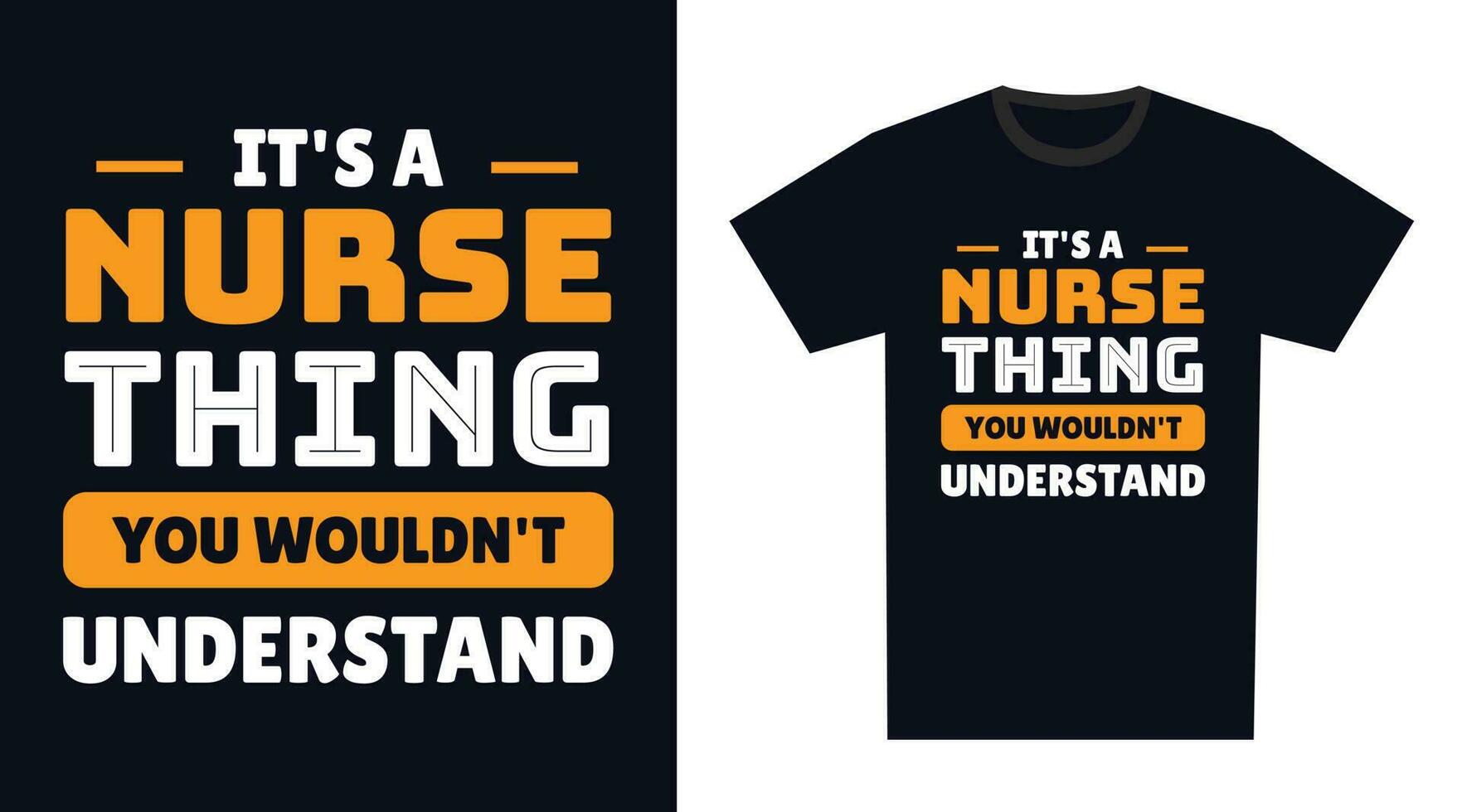 Nurse T Shirt Design. It's a Nurse Thing, You Wouldn't Understand vector