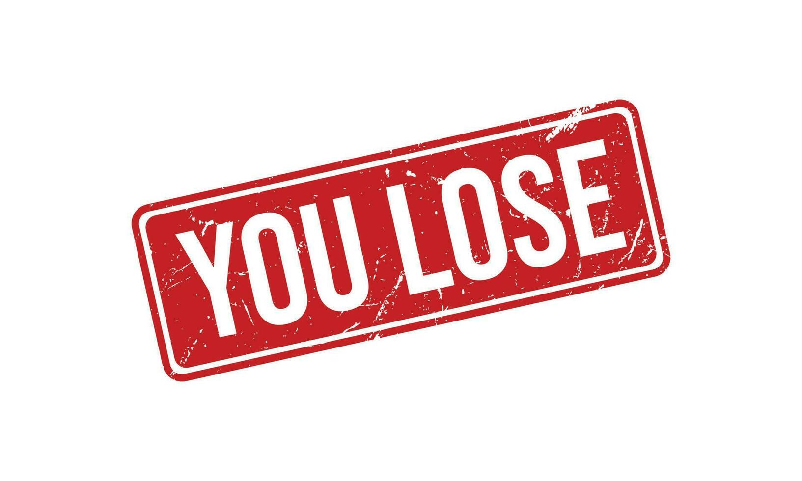 You Lose Rubber Stamp Seal Vector