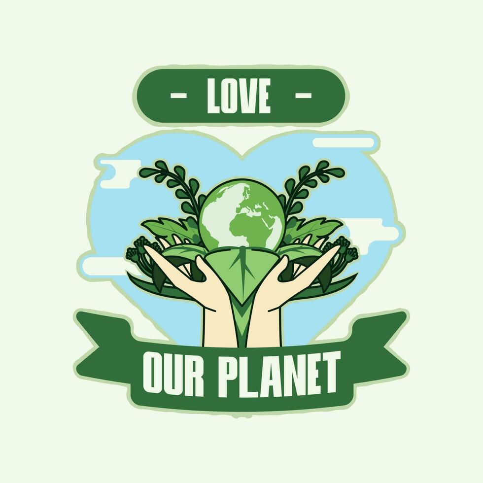 Poster Love Our Planet flat design. Vector Illustration