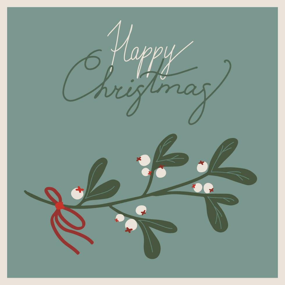Vector christmas and new year card mistletoe branch new year symbols. Illustration with happy christmas lettering.