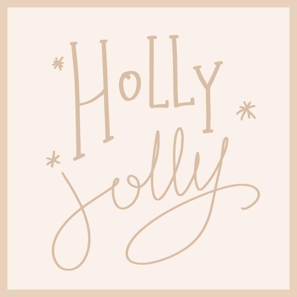 Vector christmas and new year card with holly jolly lettering snowflakes new year symbols