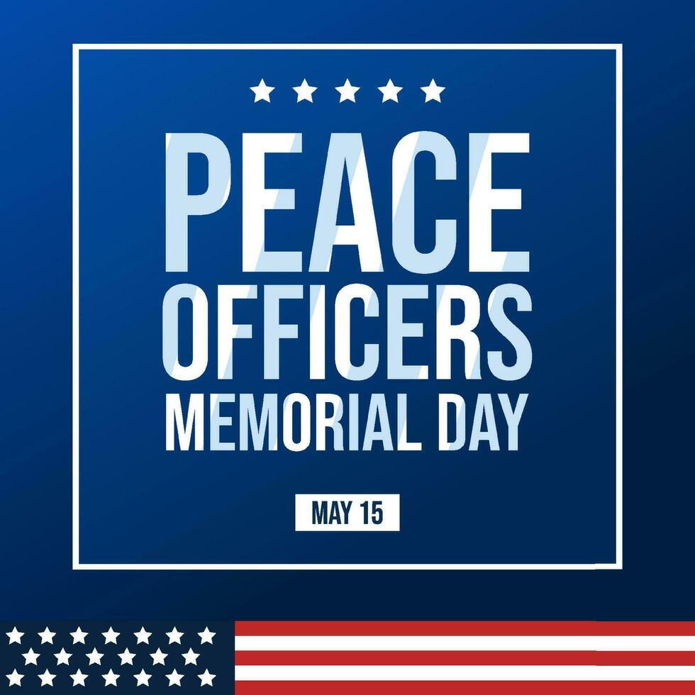 Peace Officers Memorial Day in May. Celebrated annual in May 15 in United States vector