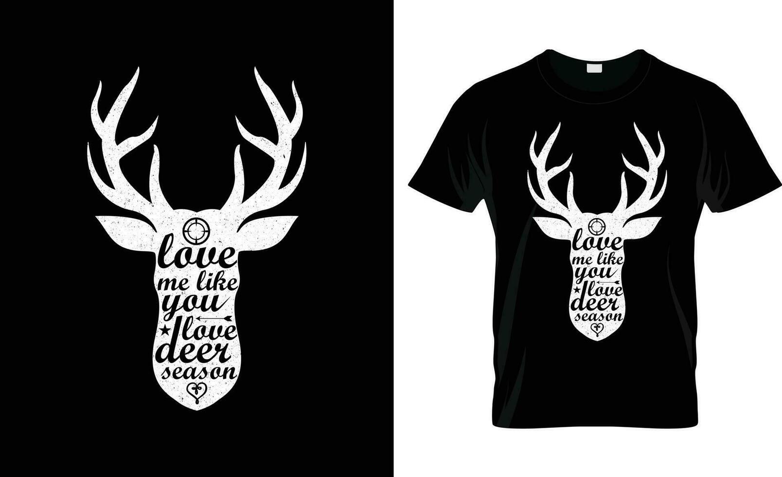 love me like you love deer season quote shirt. love me like you love deer season, typography lettering design, printing for t shirt, banner, poster, mug vector