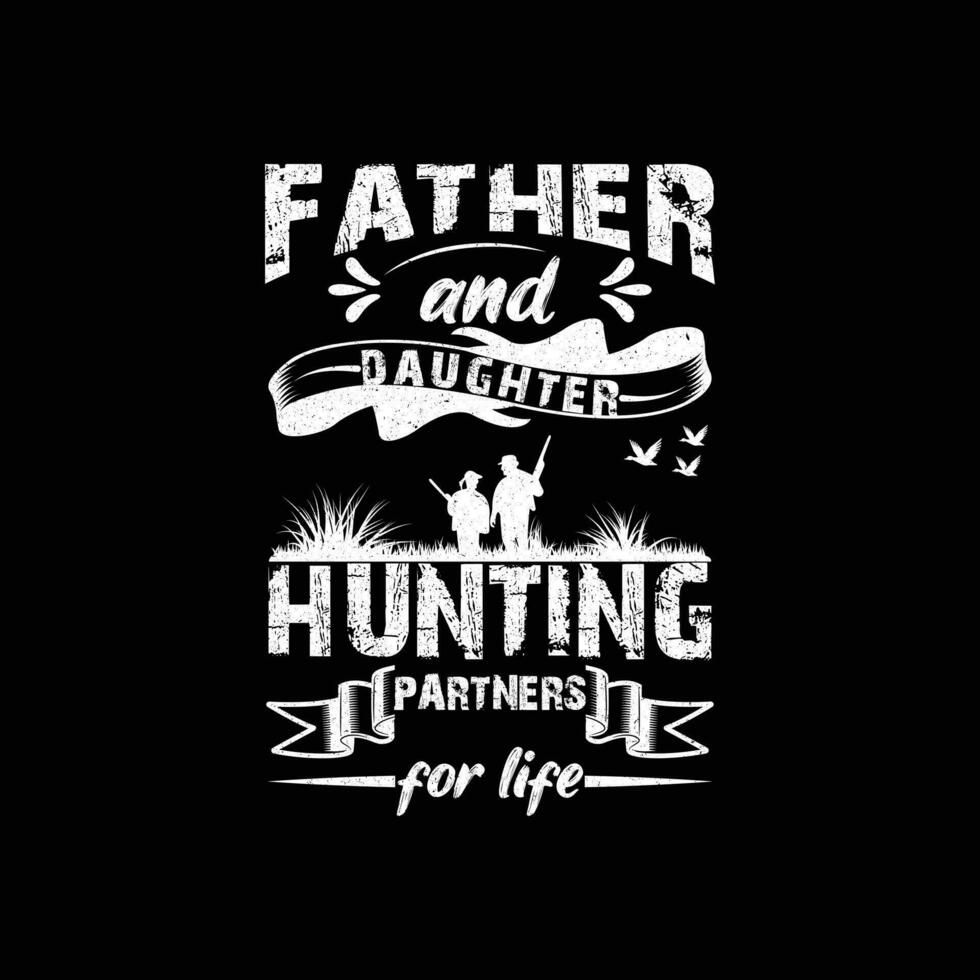 father daughter hunting partners for life t shirt design, deer shirt, vector file.