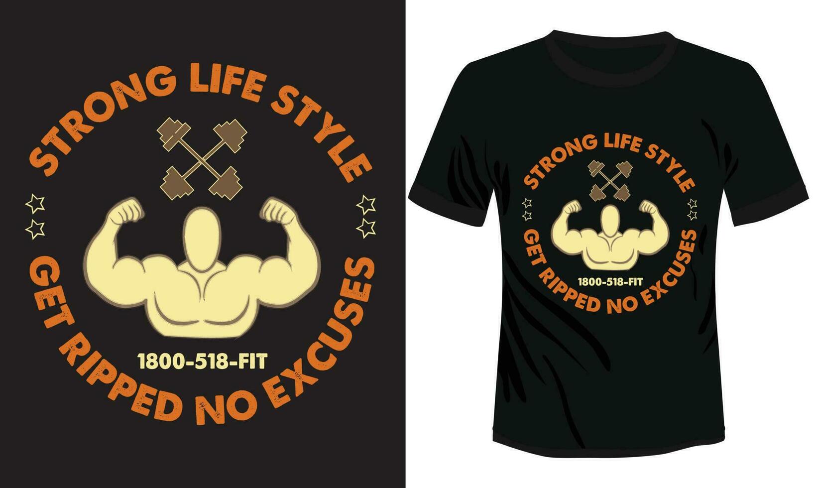 Strong Life Style Get Riped no Excuses T-shirt Design vector