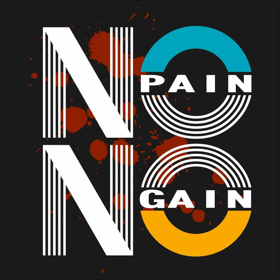 no pain no gain vector slogan typography design