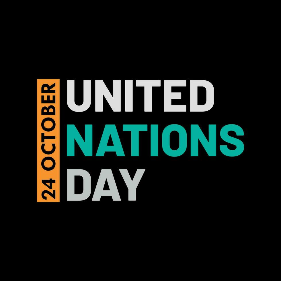 United Nations Day Typography and Minimal T shirt design vector