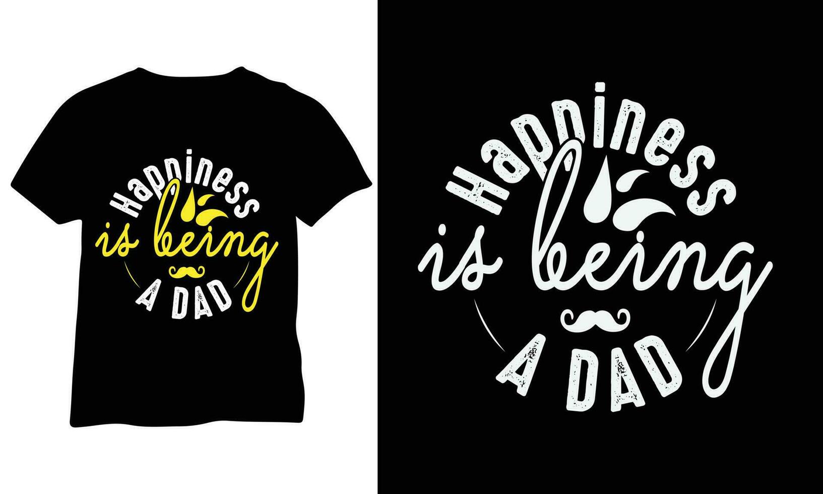 Happiness Is Being A Dad Shirt Gift For Fathers Day Vector Design