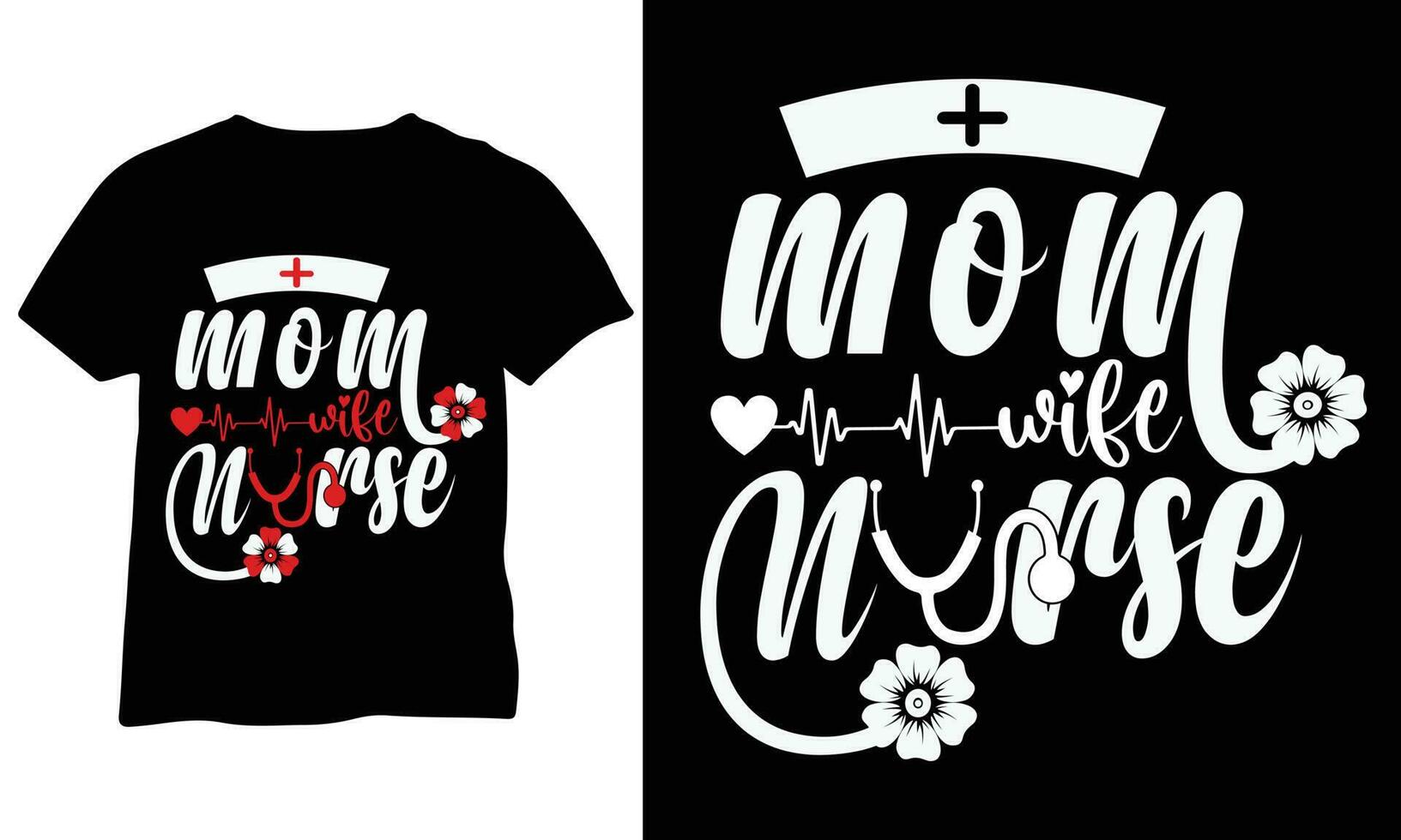 Wife Mom Nurse Shirt vector Design
