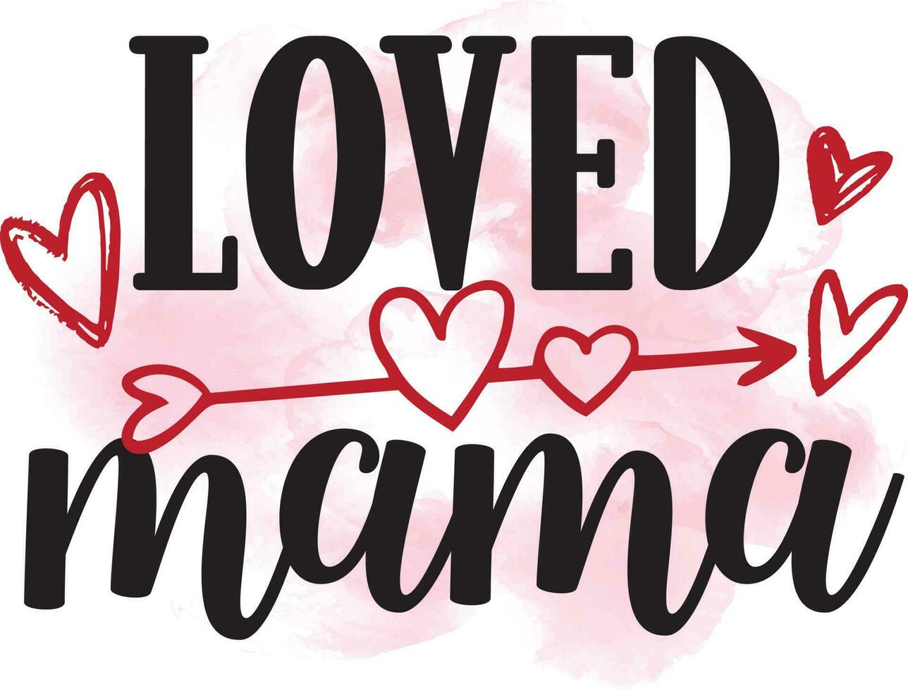 loved mama Mothers day Sublimation Tshirt Design vector