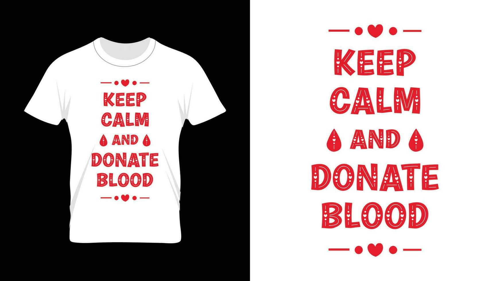 Keep Calm and Donate Blood - World Blood Donor Day Tshirt Design vector