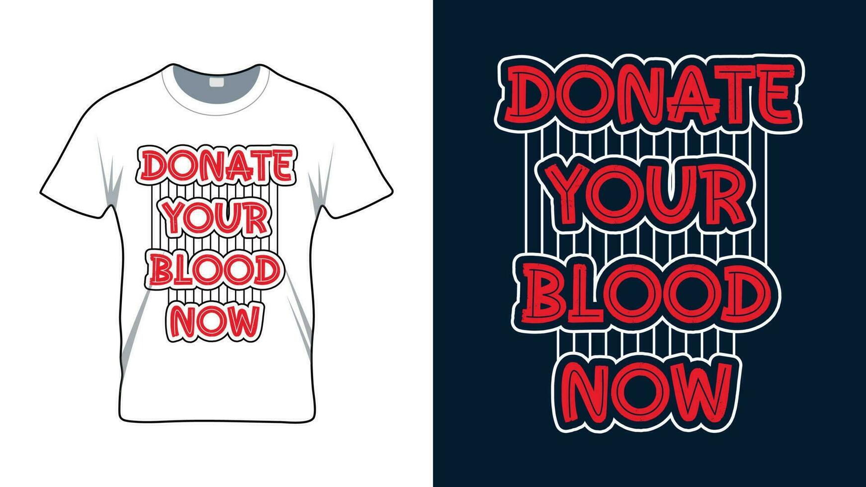 Donate Your Blood Now  - World Blood Donor Day Tshirt Design vector